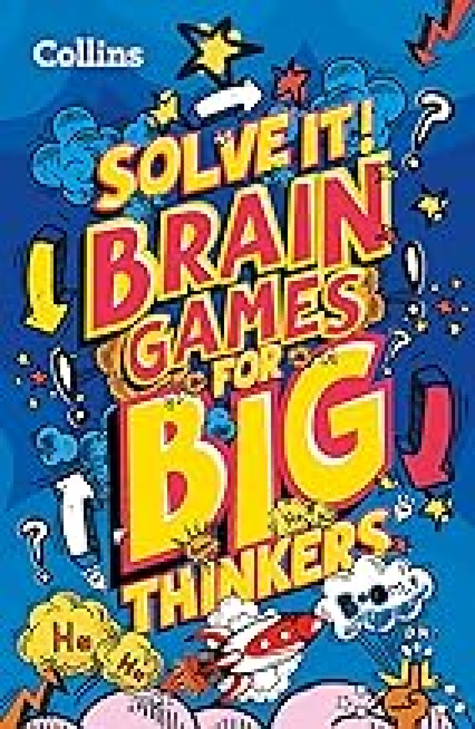 SOLVE IT BRAIN GAMES FOR BIG THINKERS