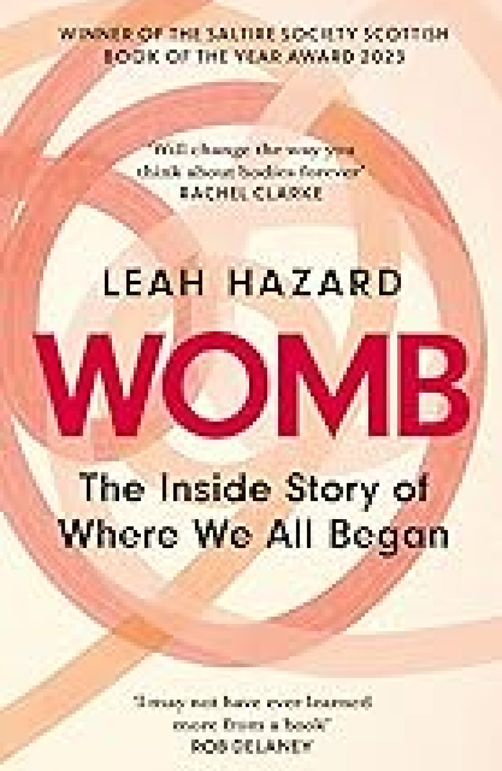 WOMB : THE INSIDE STORY OF WHERE WE ALL BEGAN