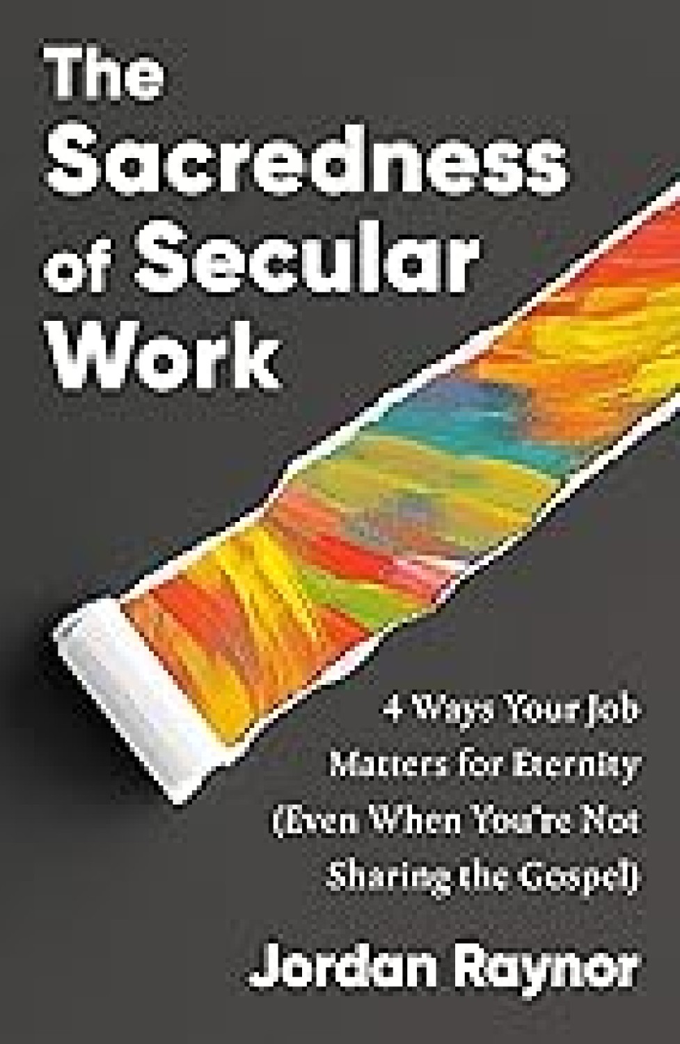 THE SACREDNESS OF SECULAR WORK