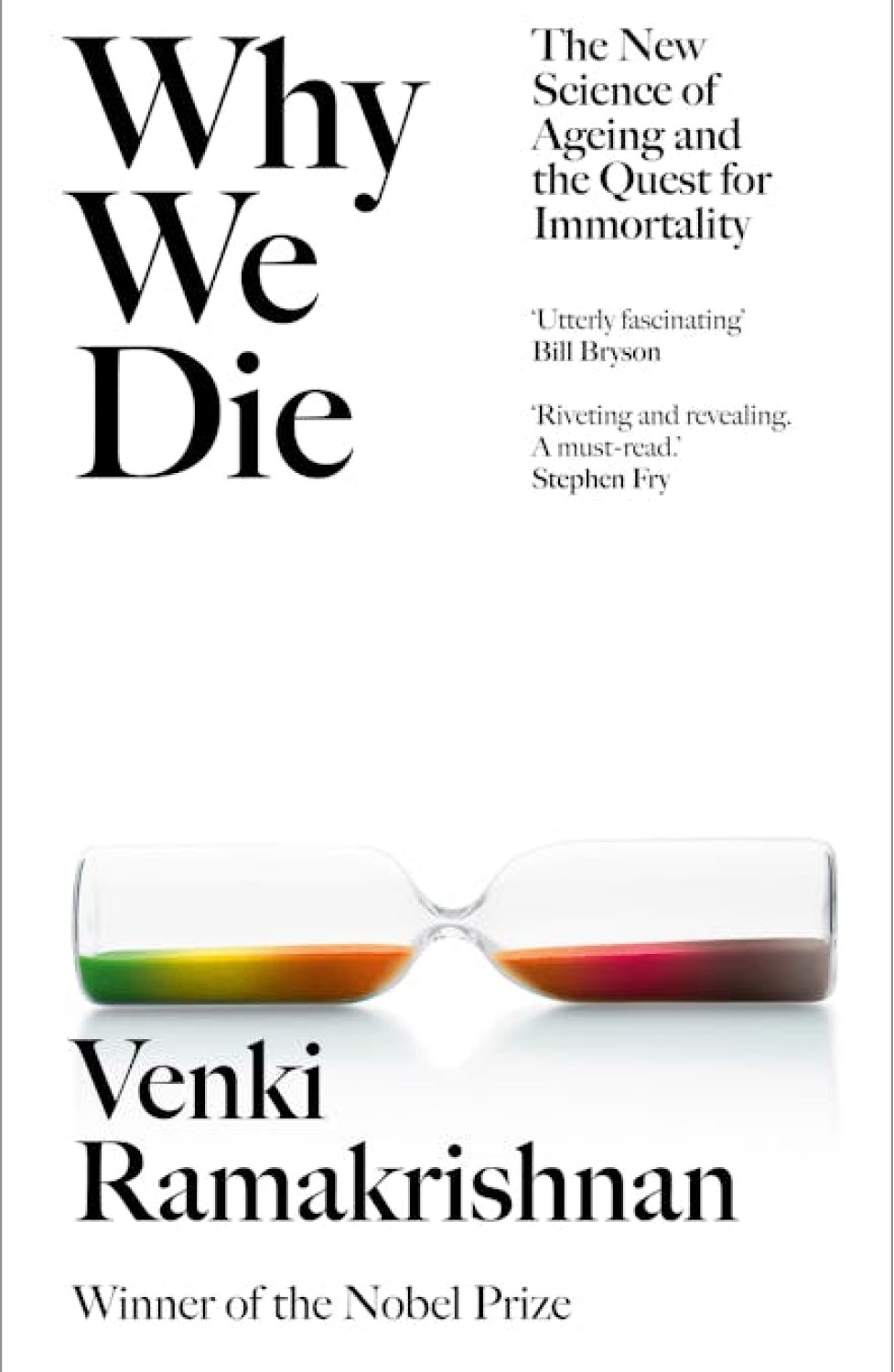 WHY WE DIE : THE NEW SCIENCE OF AGEING AND THE QUEST FOR IMMORTALITY