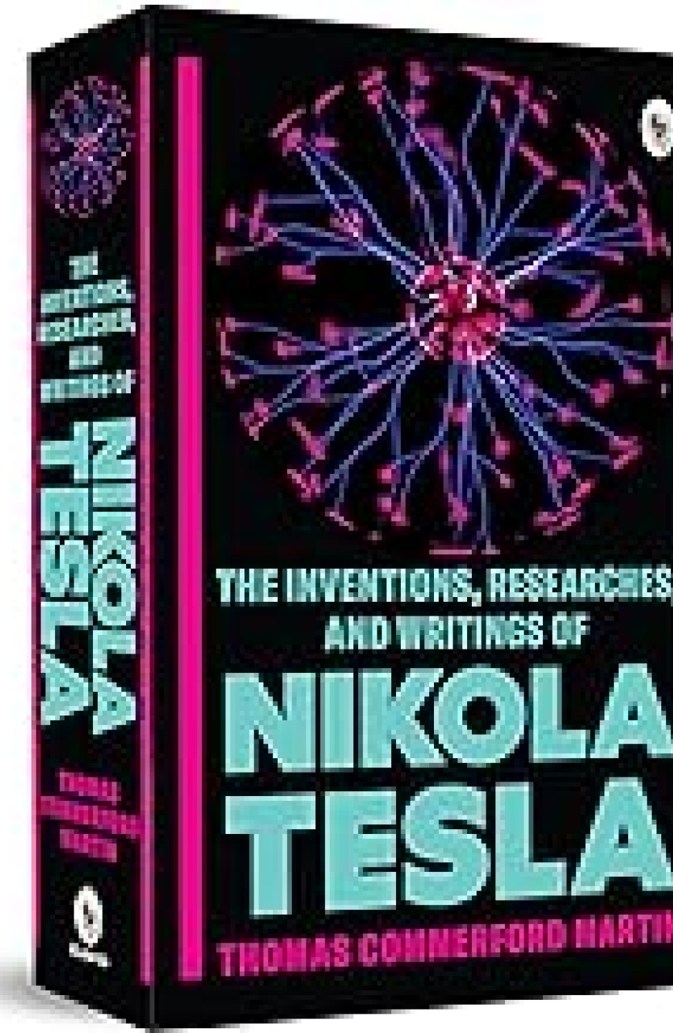 THE INVENTIONS RESEARCHES AND WRITINGS OF NIKOLA TESLA